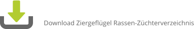 Download Ziergeflügel Rassen-Züchterverzeichnis